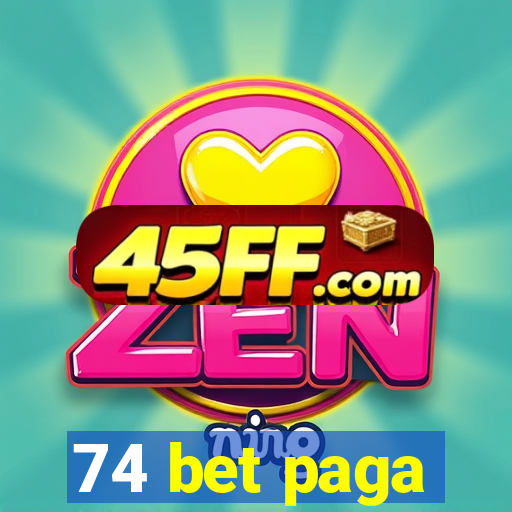 74 bet paga
